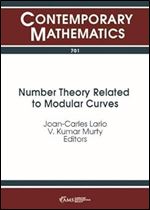 Number Theory Related to Modular Curves (701) (Contemporary Mathematics)