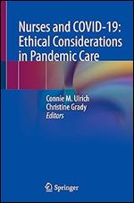 Nurses and COVID-19: Ethical Considerations in Pandemic Care