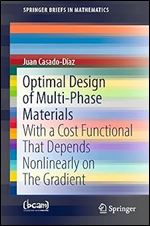 Optimal Design of Multi-Phase Materials: With a Cost Functional That Depends Nonlinearly on The Gradient (SpringerBriefs in Mathematics)
