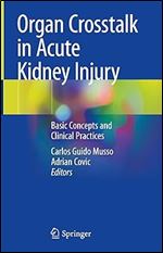 Organ Crosstalk in Acute Kidney Injury: Basic Concepts and Clinical Practices