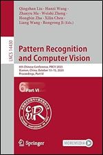 Pattern Recognition and Computer Vision: 6th Chinese Conference, PRCV 2023, Xiamen, China, October 13 15, 2023, Proceedings, Part VI (Lecture Notes in Computer Science)