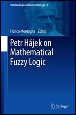 Petr Hajek on Mathematical Fuzzy Logic