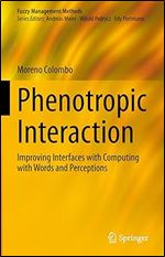 Phenotropic Interaction: Improving Interfaces with Computing with Words and Perceptions (Fuzzy Management Methods)