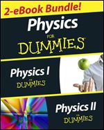 Physics For Dummies, 2 eBook Bundle: Physics I For Dummies & Physics II For Dummies