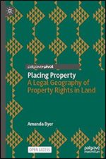 Placing Property: A Legal Geography of Property Rights in Land (Palgrave Socio-Legal Studies)