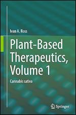 Plant-Based Therapeutics, Volume 1: Cannabis sativa