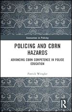 Policing and CBRN Hazards (Innovations in Policing)