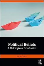 Political Beliefs: A Philosophical Introduction