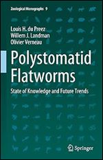 Polystomatid Flatworms: State of Knowledge and Future Trends (Zoological Monographs, 9)
