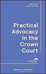 Practical Advocacy in the Crown Court (Criminal Practice)