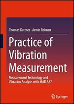 Practice of Vibration Measurement: Measurement Technology and Vibration Analysis with MATLAB