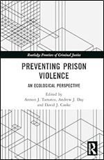 Preventing Prison Violence (Routledge Frontiers of Criminal Justice)