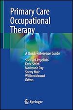 Primary Care Occupational Therapy: A Quick Reference Guide