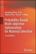 Probability-Based Multi-objective Optimization for Material Selection Ed 2