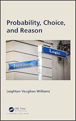 Probability, Choice, and Reason ,1st Edition