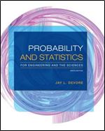 Probability and Statistics for Engineering and the Sciences, 9 edition