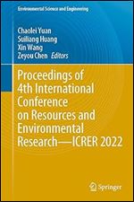 Proceedings of 4th International Conference on Resources and Environmental Research ICRER 2022 (Environmental Science and Engineering)