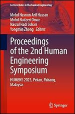 Proceedings of the 2nd Human Engineering Symposium: HUMENS 2023, Pekan, Pahang, Malaysia (Lecture Notes in Mechanical Engineering)