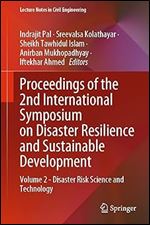 Proceedings of the 2nd International Symposium on Disaster Resilience and Sustainable Development: Volume 2 - Disaster Risk Science and Technology (Lecture Notes in Civil Engineering, 294)