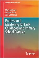 Professional Mentoring for Early Childhood and Primary School Practice (Springer Texts in Education)