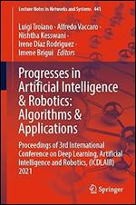 Progresses in Artificial Intelligence & Robotics: Algorithms & Applications: Proceedings of 3rd International Conference on Deep Learning, Artificial ... 2021 (Lecture Notes in Networks and Systems)