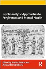 Psychoanalytic Approaches to Forgiveness and Mental Health