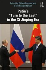 Putin's "turn to the East" in the Xi Jinping Era