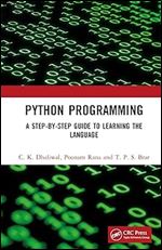 Python Programming: A Step-by-Step Guide to Learning the Language