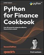 Python for Finance Cookbook Over 80 powerful recipes for effective financial data analysis, 2nd Edition