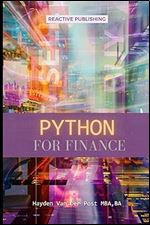 Python for Finance: A Crash Course Modern Guide: Learn Python Fast