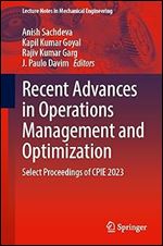 Recent Advances in Operations Management and Optimization: Select Proceedings of CPIE 2023 (Lecture Notes in Mechanical Engineering)