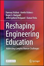 Reshaping Engineering Education: Addressing Complex Human Challenges