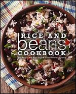 Rice and Beans Cookbook: Rice Recipes and Bean Recipes in One Timeless Catalog