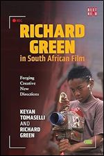 Richard Green in South African Film: Forging Creative New Directions