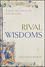 Rival Wisdoms: Reading Proverbs in the Canterbury Tales