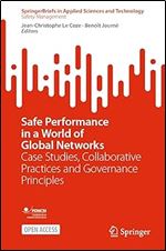 Safe Performance in a World of Global Networks: Case Studies, Collaborative Practices and Governance Principles (SpringerBriefs in Applied Sciences and Technology)