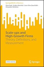 Scale-ups and High-Growth Firms: Theory, Definitions, and Measurement (SpringerBriefs in Business)