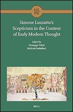 Simone Luzzatto s Scepticism in the Context of Early Modern Thought (Maimonides Library for Philosophy and Religion, 7)