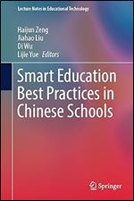 Smart Education Best Practices in Chinese Schools (Lecture Notes in Educational Technology)