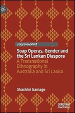 Soap Operas, Gender and the Sri Lankan Diaspora: A Transnational Ethnography in Australia and Sri Lanka