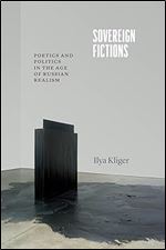 Sovereign Fictions: Poetics and Politics in the Age of Russian Realism (Thinking Literature)