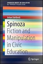 Spinoza: Fiction and Manipulation in Civic Education (SpringerBriefs in Education)