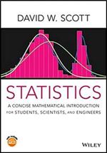 Statistics: A Concise Mathematical Introduction for Students, Scientists, and Engineers