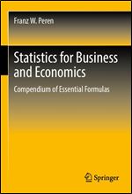 Statistics for Business and Economics: Compendium of Essential Formulas, 2nd Edition