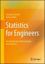 Statistics for Engineers: An Introduction with Examples from Practice, 1st ed.
