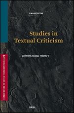 Studies in Textual Criticism: Collected Essays (5) (Supplements to Vetus Testamentum, 197)