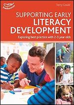Supporting Early Literacy Development: Exploring best practice with 2-3 year olds