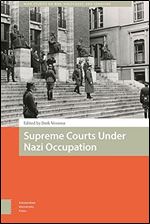 Supreme Courts Under Nazi Occupation (War, Conflict and Genocide Studies)
