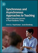 Synchronous and Asynchronous Approaches to Teaching: Higher Education Lessons in Post-Pandemic Times