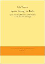 Syriac Liturgy in India: Syro-Malabar, Malankara Orthodox and Marthoma Liturgies